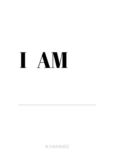I Am ____